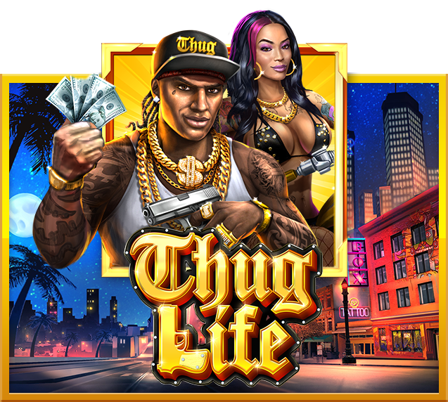 thug life playstar slot ทดลองเล่น